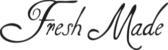 Fresh Made Fresh Made